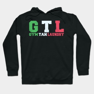 GTL Gym Tan Laundry Hoodie